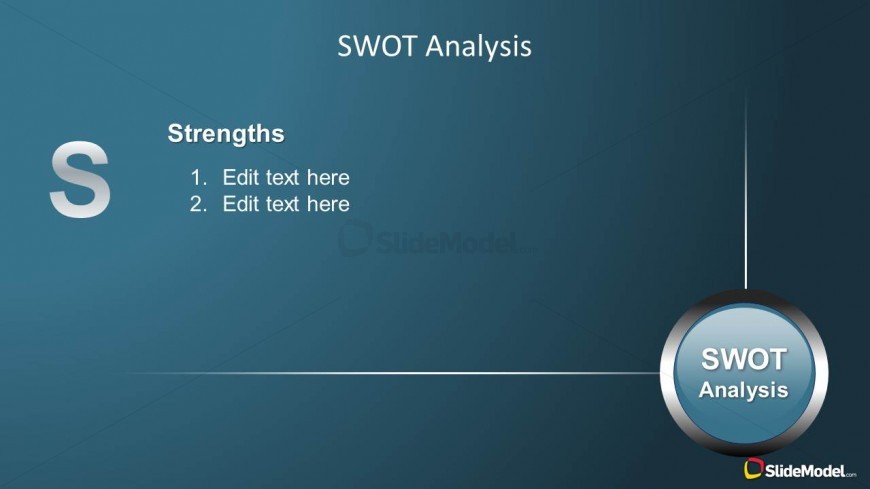 Strengths PowerPoint slide design with space to add Strengths bullet points or description in a SWOT Analysis presentation.