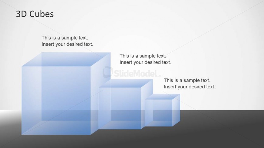 This slide design contains three 3D cubes created in PowerPoint with transparency effect and different sizes.